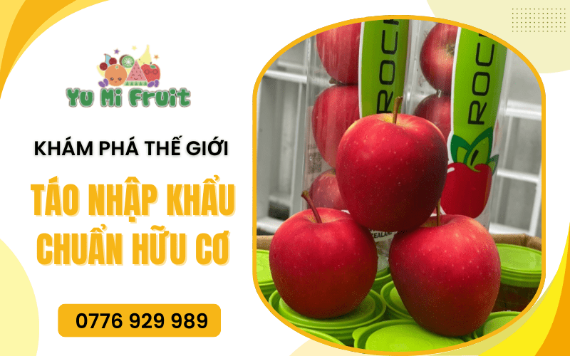 táo nhập khẩu chuẩn hữu cơ