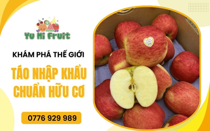 táo nhập khẩu chuẩn hữu cơ